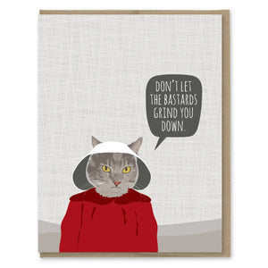 Bastards Grind You Down Card
