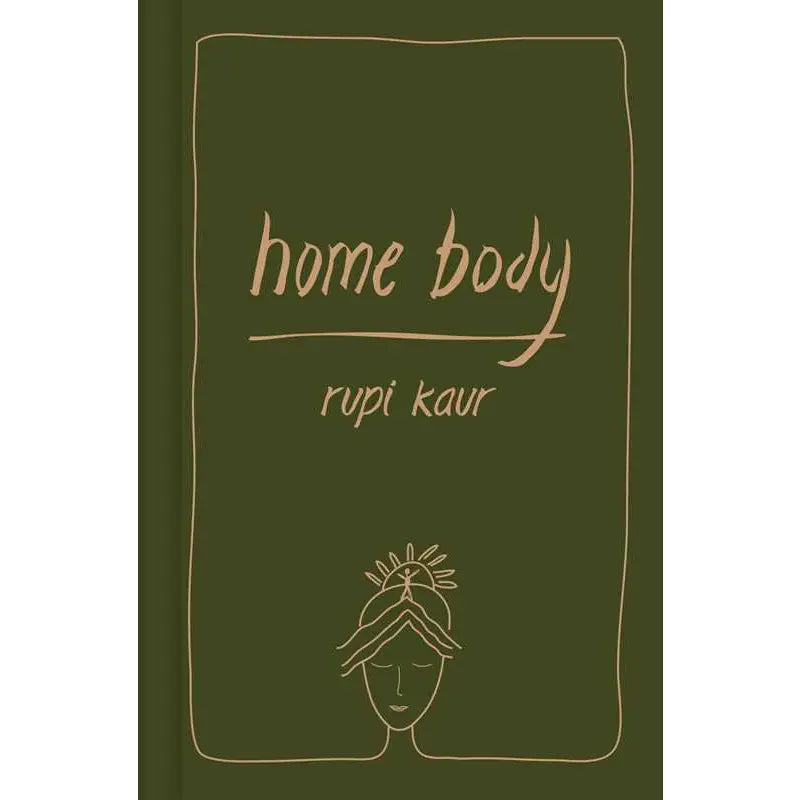 Home Body By Rupi Kaur