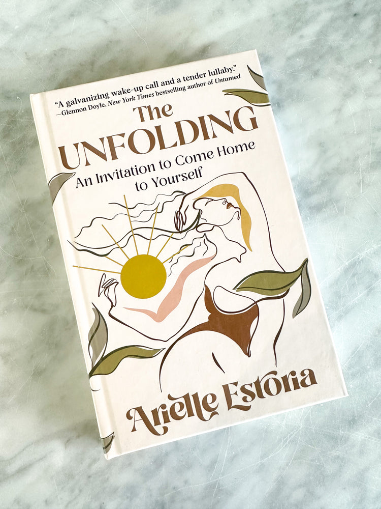 The Unfolding: An Invitation to Come Home to Yourself
