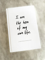 I Am The Hero Of My Own Life - Guided Journal